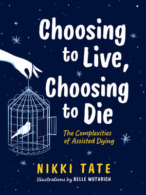 cover image of Choosing to Live, Choosing to Die